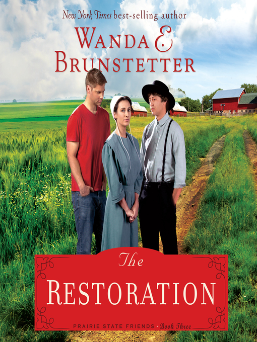 Title details for The Restoration by Wanda E Brunstetter - Available